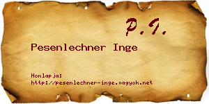 Pesenlechner Inge névjegykártya
